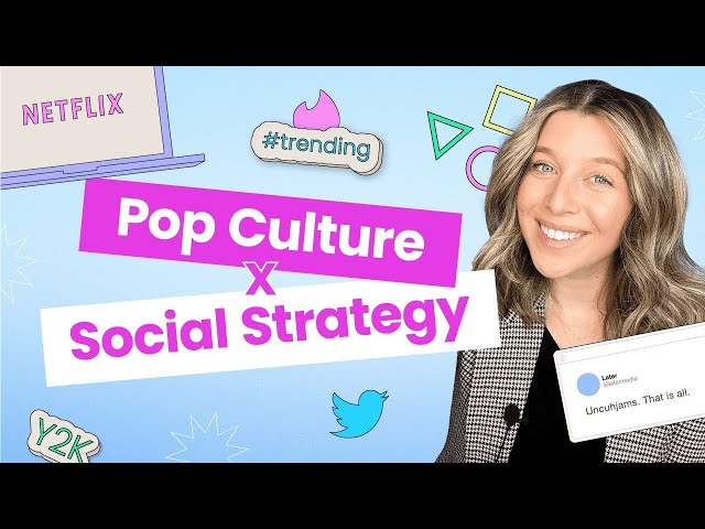 How to Use Pop Culture in Your Social Media Strategy