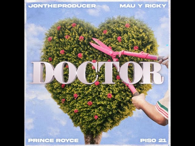 JonTheProducer, Mau y Ricky, Prince Royce & Piso 21 - Doctor (YouTube Redirect)