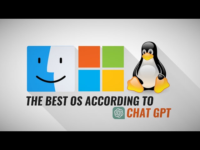 Windows vs Linux vs macOS: The Best OS According to Chat GPT