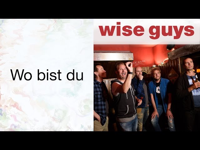 Wo bist Du - Wise Guys