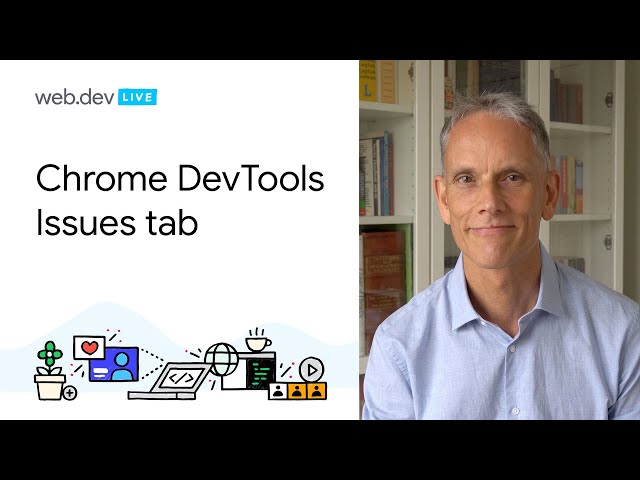 Find and fix problems with the Chrome DevTools Issues tab