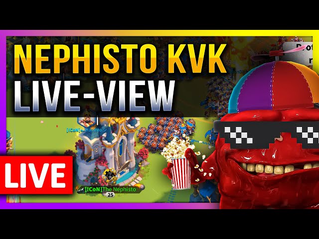 Nephisto KVK: Live-View 😊🔥 LIVE! 🔴 S21102 Rise of Kingdoms ROK
