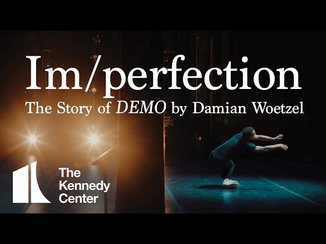 Im/perfection - Dance worlds collide in the story of DEMO by Damian Woetzel