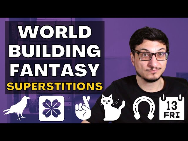 Worldbuilding for Fantasy Novels - Superstitions - Writing Advice from a fantasy author