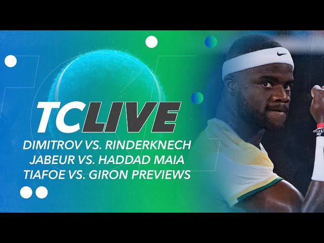 Dimitrov vs. Rinderknech, Jabeur vs. Haddad Maia, & Tiafoe vs. Giron Previews | Tennis Channel Live
