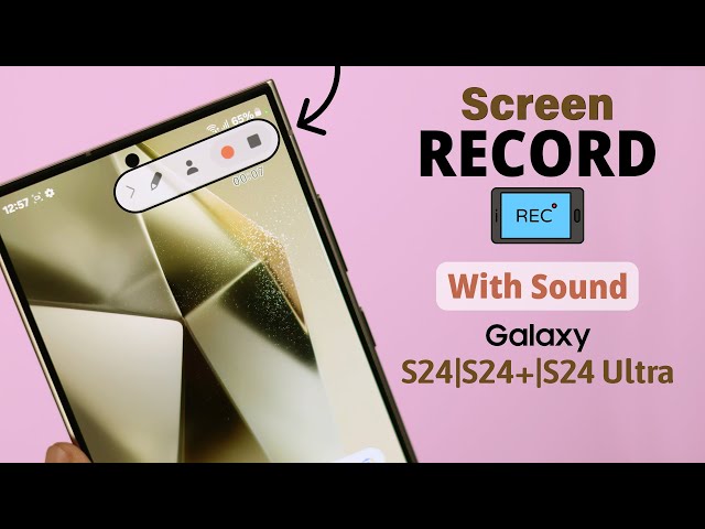 How to Take Screen Record on Samsung S24 Ultra!