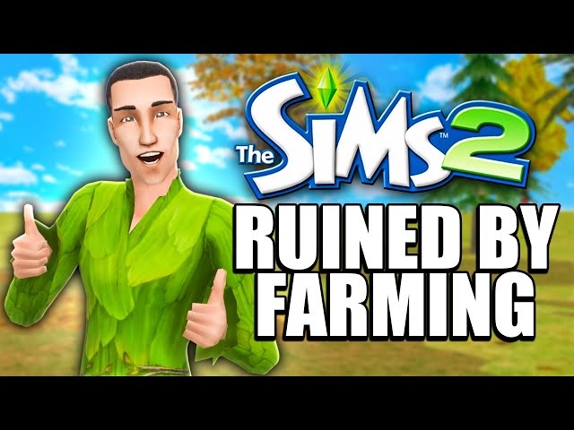 I ruined The Sims by trying to be a farmer