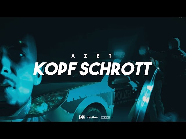 AZET - KOPF SCHROTT prod. by SOTT & VETERAN & ZEEKO (OFFICIAL 4K VIDEO)