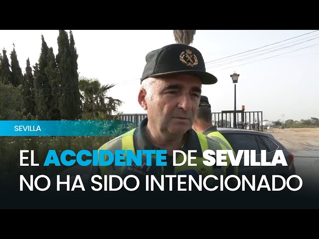 La Guardia Civil afirma que el accidente de Sevilla no ha sido intencionado