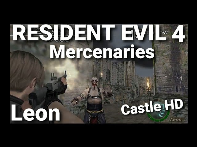 RESIDENT EVIL 4 Mercenaries Leon Castle HD