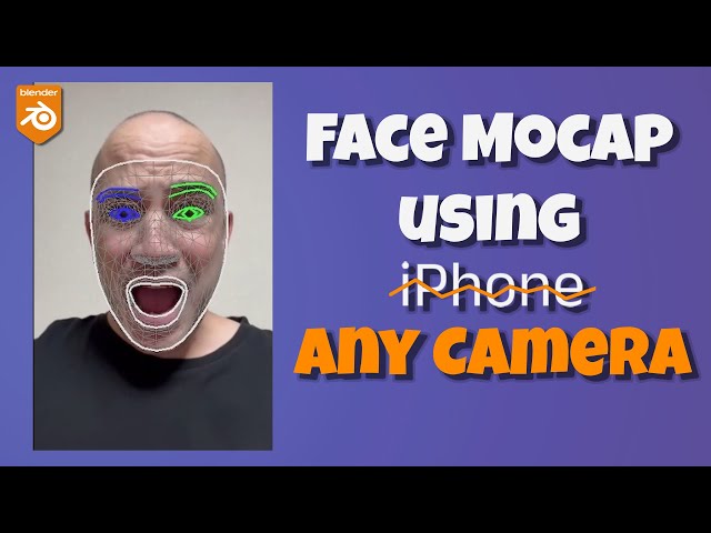 Face Mocap using ANY Camera