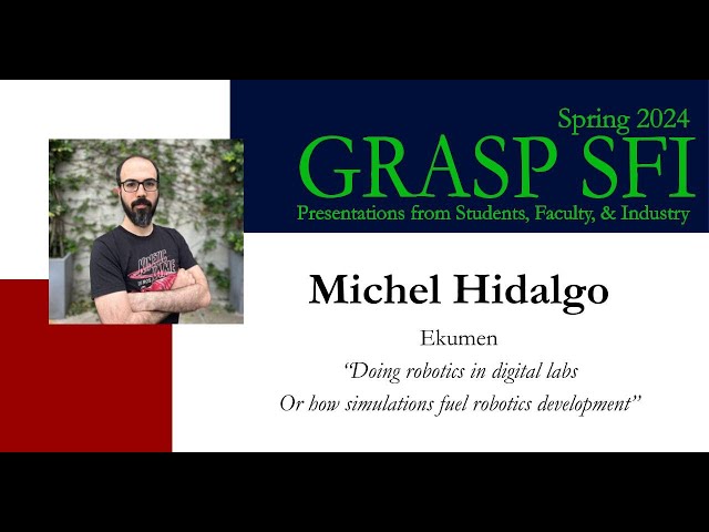 Spring 2024 GRASP SFI - Michel Hidalgo, Ekumen