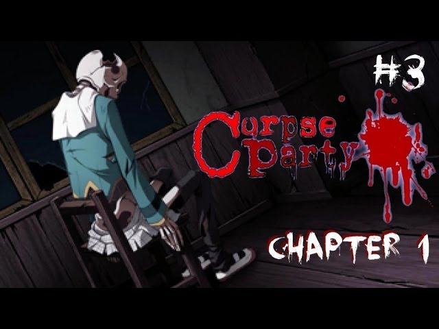 CORPSE PARTY! - Chapter One [3] | The 4 Musketeers!
