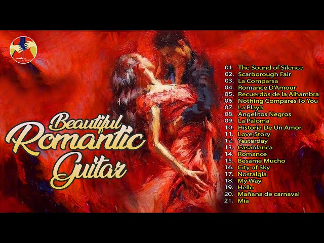 20 Most Beautiful Romantic Guitar Music | Relaxing Love Songs - Spanish Guitar
