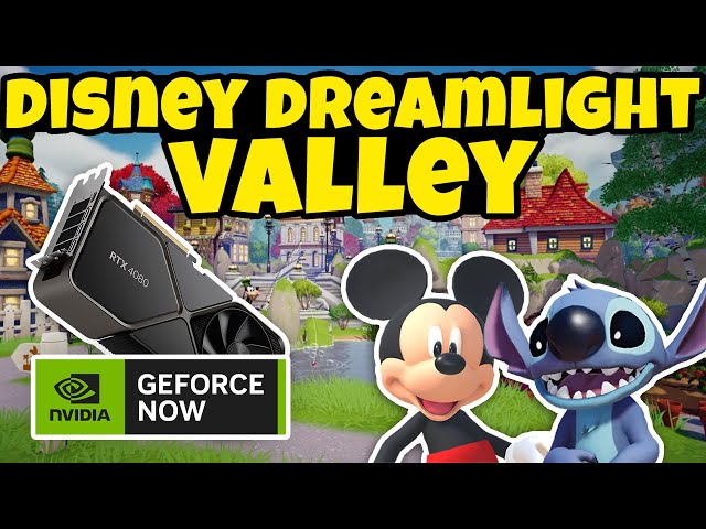 Disney Dreamlight Valley 4080 GeForce NOW Ultimate 4k 120FPS Performance & Gameplay