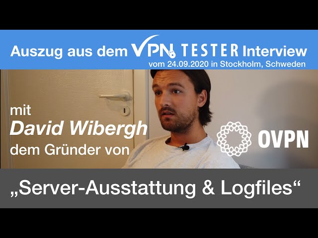 Interview: "VPN Server mit Ram-Disk und ohne Logfiles", David Wibergh, Gründer von OVPN in Stockholm