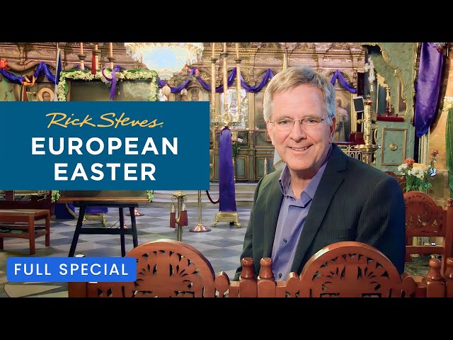 Rick Steves' European Easter | Full Special