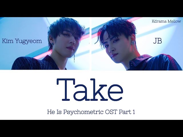 JUS2 (저스투) - Take (He Is Psychometric OST Part 1) Lyrics (Han/Rom/Eng/가사)