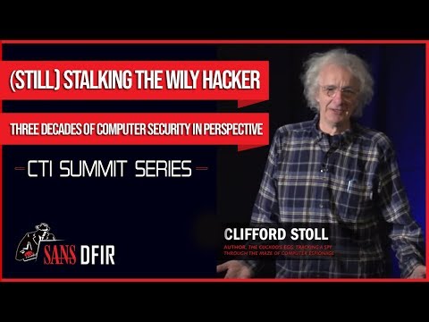 CTI Summit Keynote - Cliff Stoll - (Still) Stalking the Wily Hacker