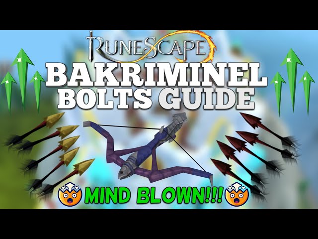 Why Bakriminel Bolts Will Change Your Life! - Increase Your Ranged DPS Dramatically! - Runescape 3