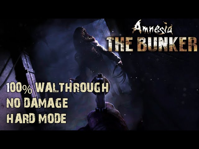 Amnesia The Bunker - 100% Walkthrough - No Damage - Hard - Full Game