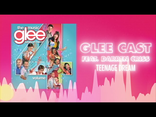Glee Cast ft. Darren Criss - Teenage Dream (Official Audio) ❤ Love Songs