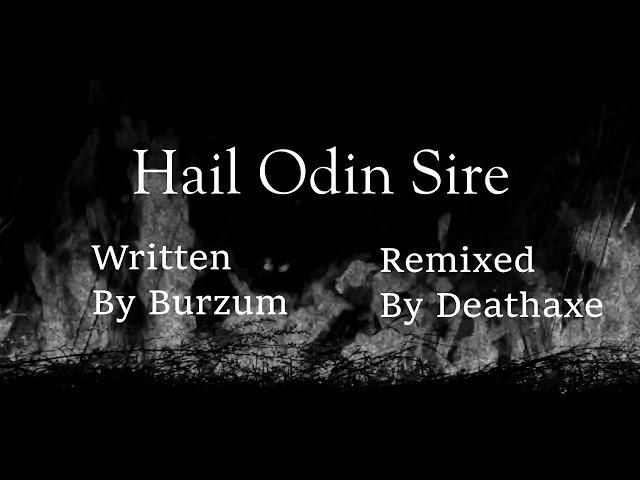 Hail Odin Sire (Remix)