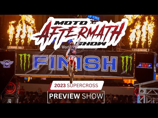 2023 450 Supercross Preview Show - The Moto Aftermath Show Episode 220