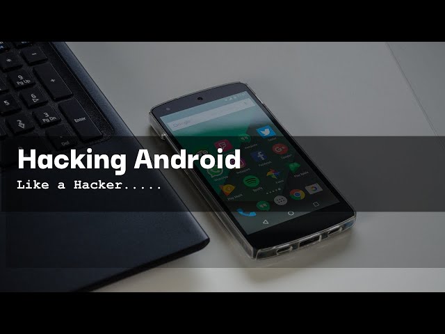 How hackers hacking any android mobile ?