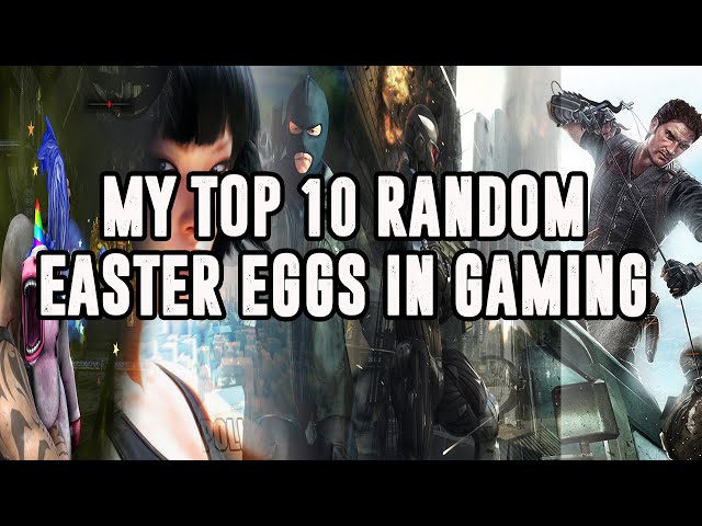 My Top 10 Random Easter Eggs In Gaming