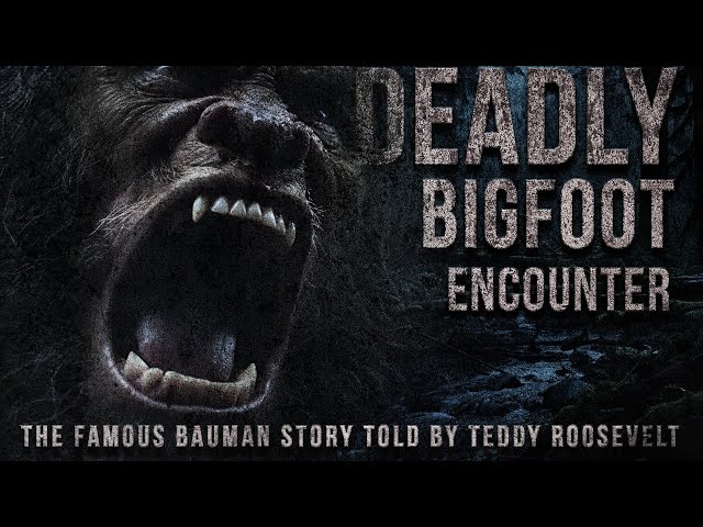 DEADLY ATTACK By Idaho Bigfoot?! The Bauman Story As Recounted By President Theodore Roosevelt 1893