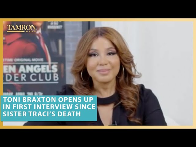 Toni Braxton Opens Up in First Interview Since Sister Traci’s Death