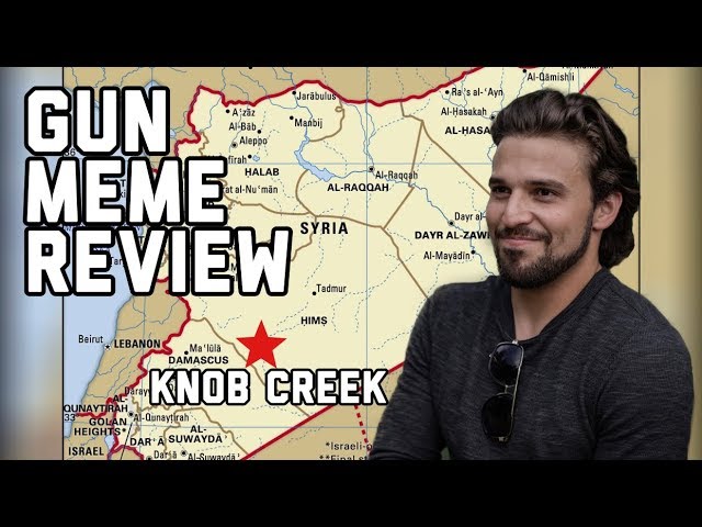 KNOB CREEK IS IN SYRIA?!?