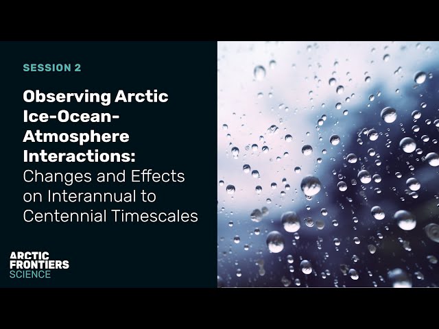Science: Observing ice-ocean-atmosphere interactions and changes. Part 1