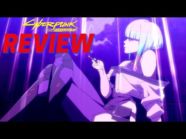 Cyberpunk Edgerunners Review | Cyberpunk 2077 | Netflix