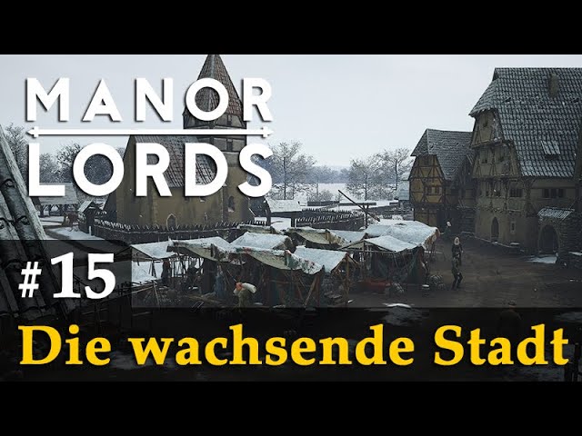 #15: Die wachsende Stadt ✦ Let's Play Manor Lords (Preview / Gameplay / Early Access)
