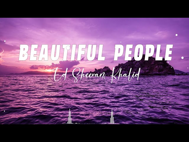 Ed Sheeran - Beautiful People (Lyrics)