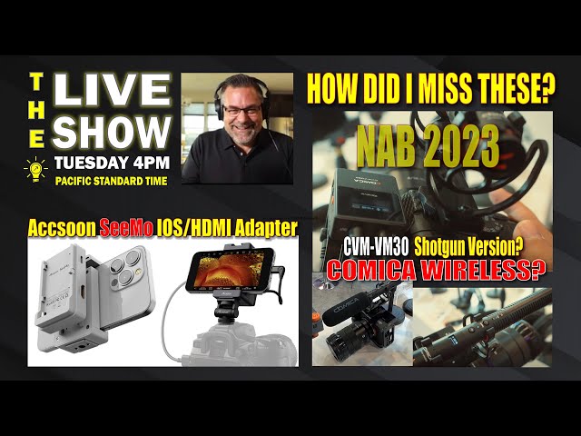 How did I miss these New Producst? NAB 2023 Update and Q&A
