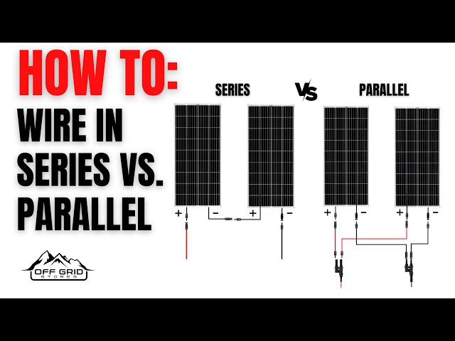 How To Wire Solar Panels In Series vs Parallel (For Beginners)