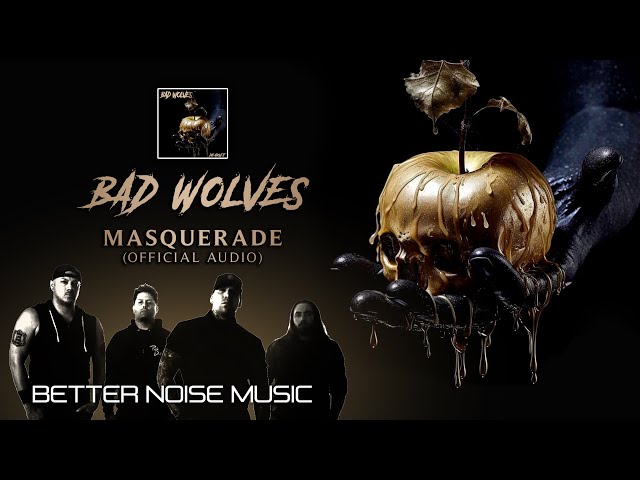 Bad Wolves - Masquerade (Official Audio)