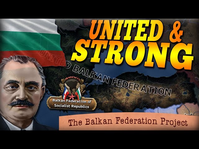 HOW BULGARIA TRIED TO UNITE THE POWDER KEG OF EUROPE! BALKAN FEDERATION! - HOI4 Battle For Bosporus