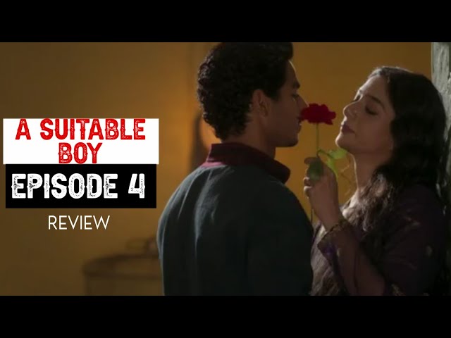 A Suitable Boy Episode 4 | Review | Ishaan Khatter | Tabu | Tanya Maniktala | Mira Nair | BBC Drama