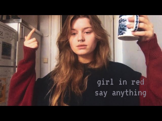 girl in red - say anything (slowed)