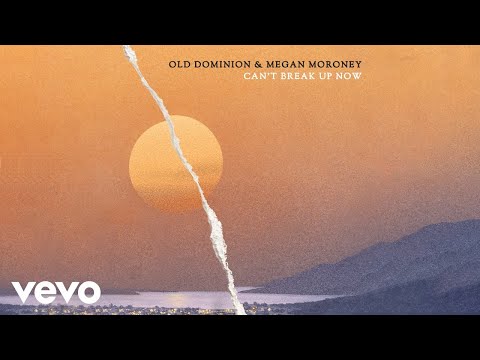 Old Dominion - Can't Break Up Now