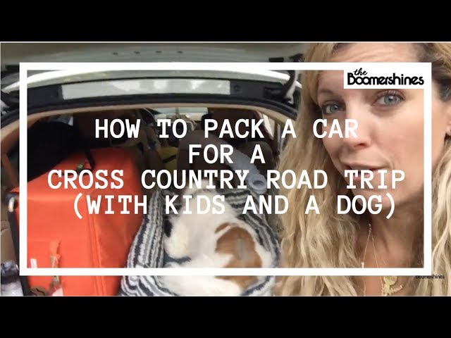 How to Pack a Car For a Cross Country Road Trip with Kids