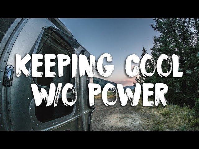 How To Keep Cool While Boondocking/ Camping in an RV Without Electricity in the Heat of Summer