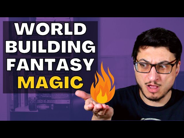Worldbuilding Fantasy Magic, Writing Advice from a fantasy author