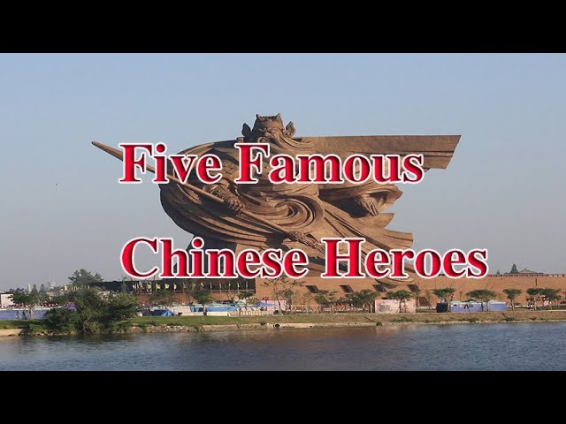 Five Famous Chinese Heroes