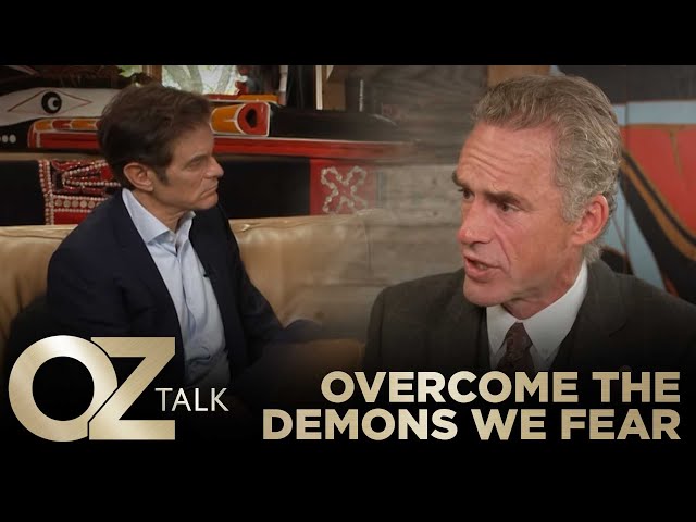 How to Overcome the Demons We Fear Most | Oz Talk with Jordan Peterson