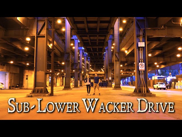 What's Underneath Chicago? Exploring (Lower) Lower Wacker Drive